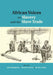 African Voices on Slavery and the Slave Trade by Alice Bellagamba, Sandra E. Greene, Martin A. Klein