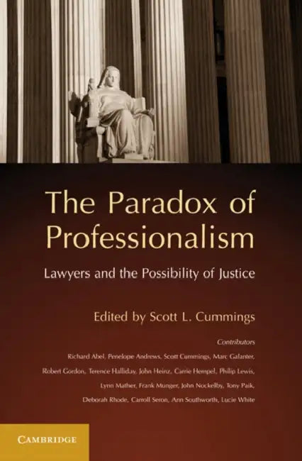 The Paradox of Professionalism by Scott L. Cummings