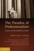 The Paradox of Professionalism by Scott L. Cummings
