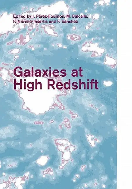 Galaxies at High Redshift by I. Perez-Fournon, M. Balcells, F. Moreno-Insertis