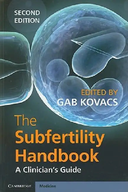 The Subfertility Handbook: A Clinician's Guide by Gab Kovacs