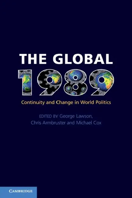 The Global 1989 by George Lawson, Chris Armbruster, Michael Cox