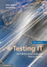 Testing It: An Off-The-Shelf Software Testing Process by John Watkins, Simon Mills