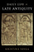 Daily Life in Late Antiquity by Kristina Sessa