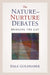 The Nature-Nurture Debates by Dale Goldhaber