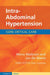 Intra-Abdominal Hypertension by Manu Malbrain, Jan De Waele