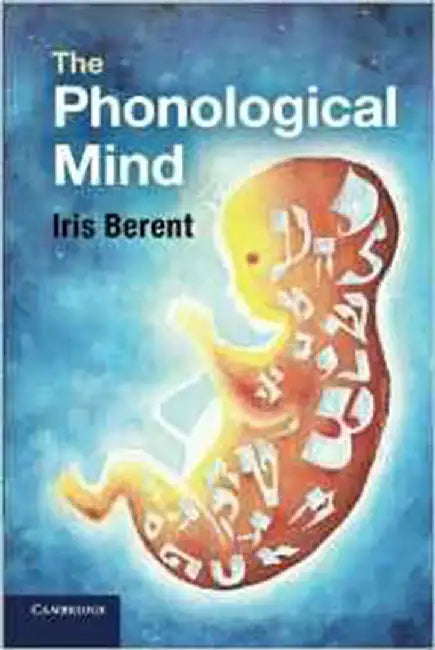 The Phonological Mind by Iris Berent
