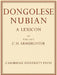 Dongolese Nubian: A Lexicon by Charles Hubert Armbruster
