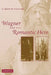 Wagner and the Romantic Hero by Simon Williams