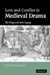 Love and Conflict in Medieval Drama: The Plays and Their Legacy by Lynette Muir