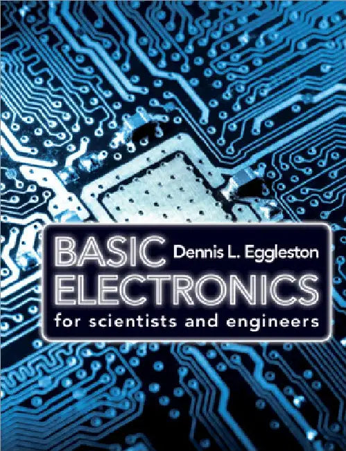 Basic Electronics for Scientists and Engineers by Dennis L. Eggleston
