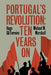 Portugal's Revolution: Ten Years on by Hugo Gil Ferreira, Michael W. Marshall