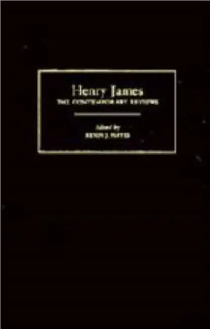 Henry James: The Contemporary Reviews by Kevin J. Hayes