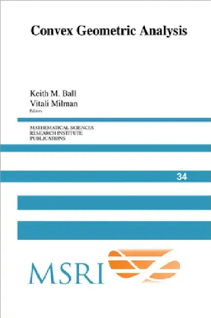 Convex Geometric Analysis by Keith M. Ball