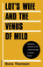 Lot's Wife and the Venus of Milo: Conflicting Attitudes to the Cultural Heritage in Modern Russia by Boris Thomson