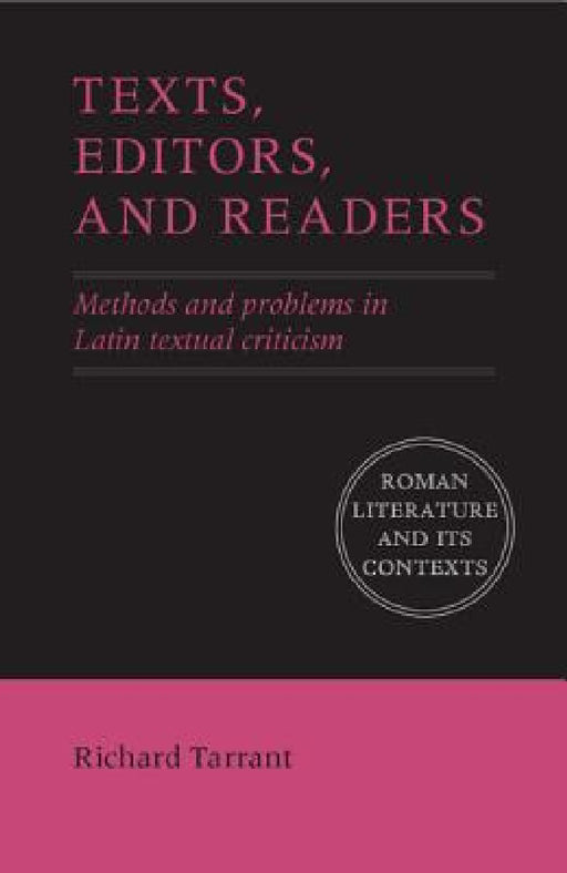 Texts, Editors, and Readers by Richard Tarrant