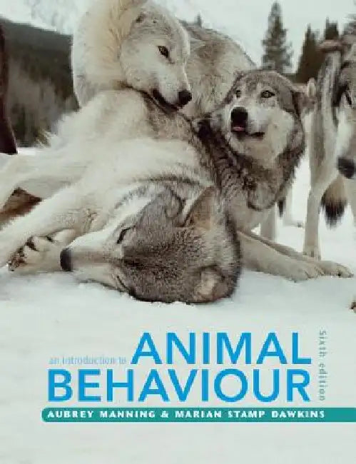 An Introduction to Animal Behaviour by Aubrey (University of Edinburgh) Manning