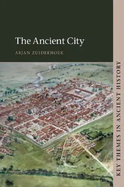 The Ancient City by Arjan Zuiderhoek