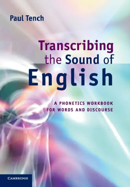 Transcribing the Sound of English by Paul Tench