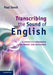 Transcribing the Sound of English by Paul Tench
