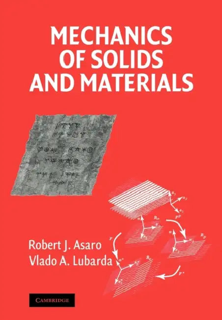 Mechanics of Solids and Materials by Robert Asaro, Vlado Lubarda