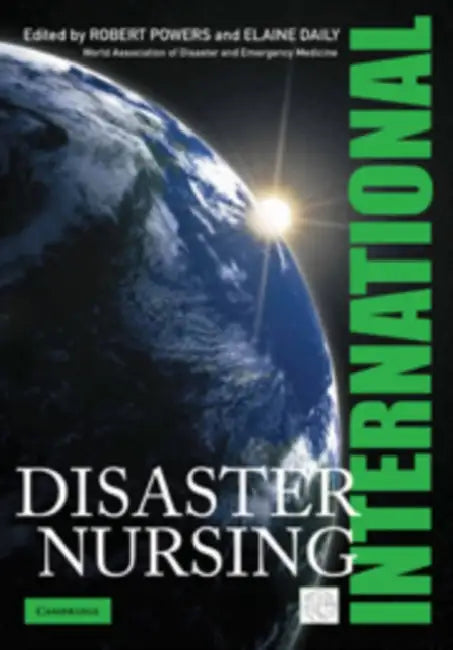 International Disaster Nursing by Robert Powers, Elaine Daily