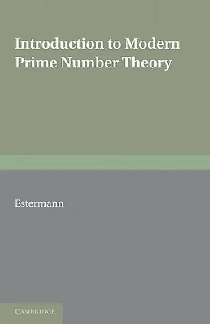 Introduction to Modern Prime Number Theory by T. Estermann