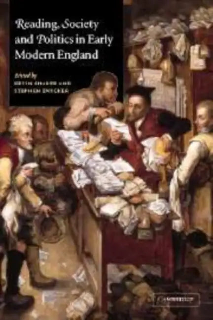 Reading, Society and Politics in Early Modern England by Kevin Sharpe, Steven N. Zwicker