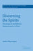 Discerning the Spirits: Theological and Ethical Hermeneutics in Paul by Andre Munzinger, Andr Munzinger