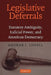 Legislative Deferrals: Statutory Ambiguity, Judicial Power, and American Democracy by George I. Lovell