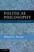 Political Philosophy by Richard G. Stevens