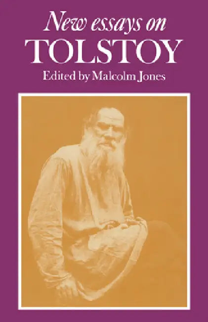 New Essays on Tolstoy by Jones Malcolm, Malcolm Jones