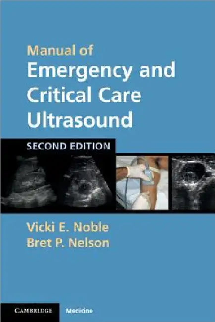 Manual of Emergency and Critical Care Ultrasound by Vicki E. Noble