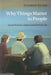 Why Things Matter to People: Social Science, Values and Ethical Life by Andrew Sayer