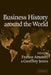 Business History Around the World by Amatori Franco, Jones Geoffrey, Franco Amatori