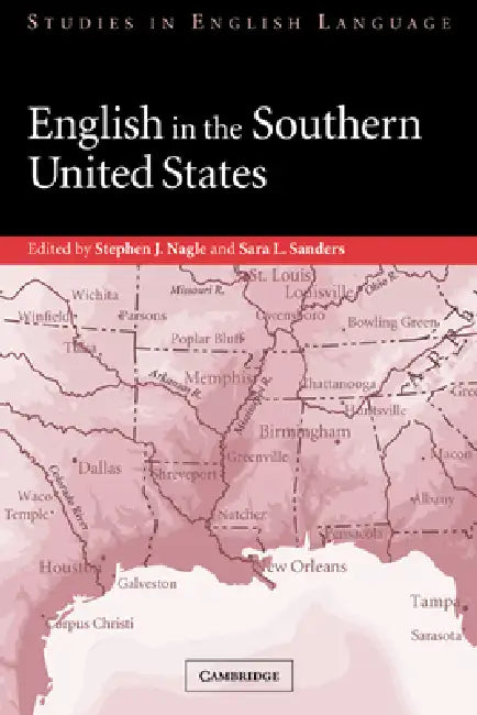 English in the Southern United States by Nagle Stephen J., Sanders Sara L., Stephen J. Nagle