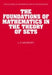 The Foundations of Mathematics in the Theory of Sets by John P. Mayberry