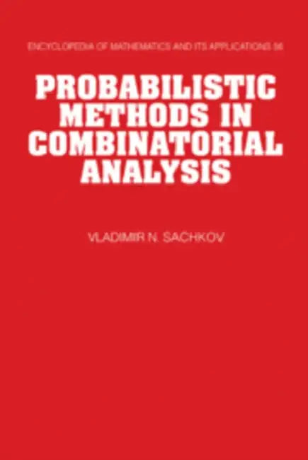 Probabilistic Methods in Combinatorial Analysis by Sachkov Vladimir N., Vladimir N. Sachkov, Vatutin V. a.