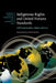 Indigenous Rights and United Nations Standards: Self-Determination, Culture and Land by Xanthaki Alexandra, Alexandra Xanthaki