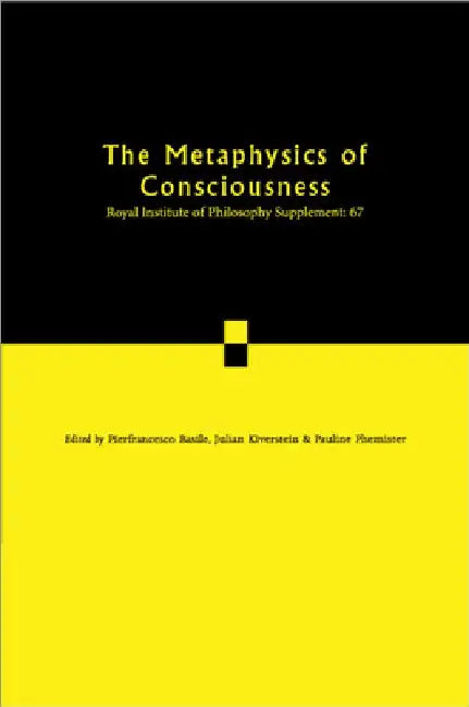 The Metaphysics of Consciousness by Pauline Phemister