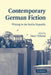 Contemporary German Fiction: Writing in the Berlin Republic by Taberner, Stuart Taberner
