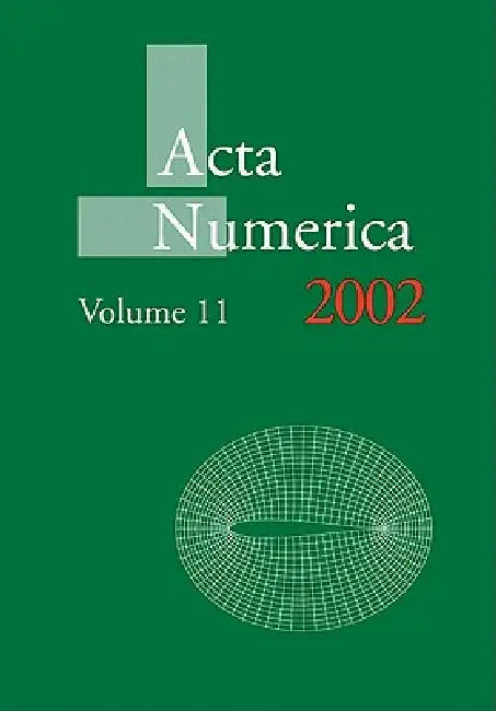 ACTA Numerica 2002: Volume 11 by Iserles, A. Iserles, Arieh Iserles