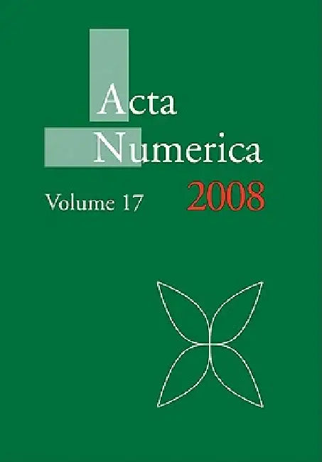 ACTA Numerica 2008: Volume 17 by Iserles, A. Iserles