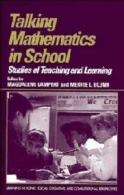 Talking Mathematics in School: Studies of Teaching and Learning by Magdalene Lampert, Merrie L. Blunk