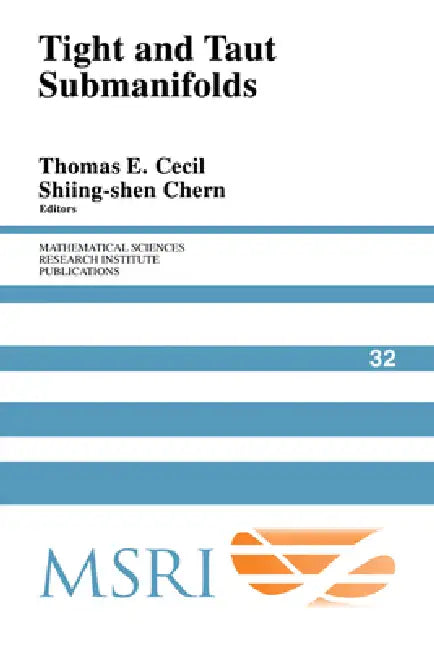 Tight and Taut Submanifolds by Thomas E. Cecil, Shiing-Shen Chern