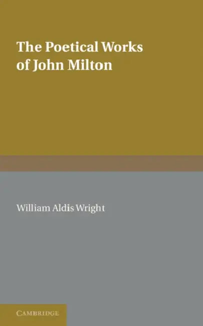 The Poetical Works of John Milton by John Milton, William Aldis Wright