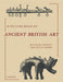 A Picture Book of Ancient British Art by Stuart Piggott, Glyn E. Daniel, Piggott