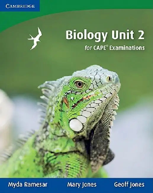 Biology Unit 2 for Cape(r) Examinations by Myda Ramesar, Mary Jones, Geoff Jones