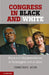 Congress in Black and White by Christian R. Grose