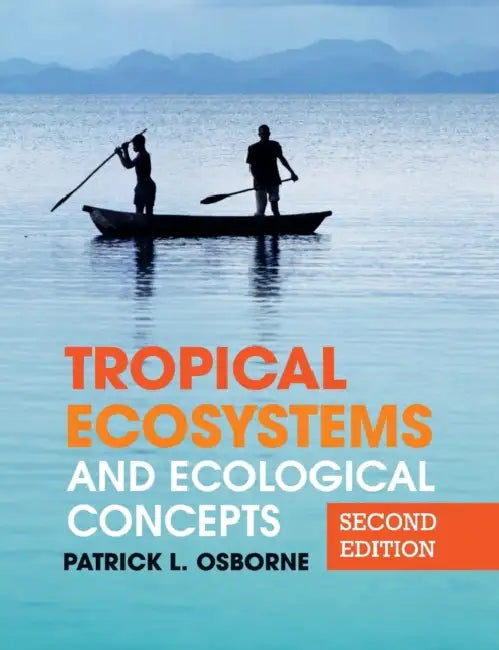 Tropical Ecosystems and Ecological Concepts by Patrick L. Osborne
